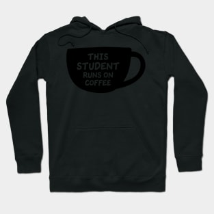 This Student Runs On Coffee Hoodie